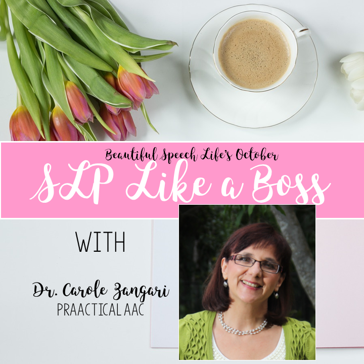 SLP Like a Boss: Dr. Carole Zangari from Praactical AAC