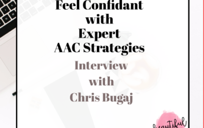 Feel Confident with Expert AAC Strategies