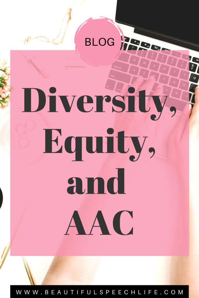 Diversity, Equity and AAC