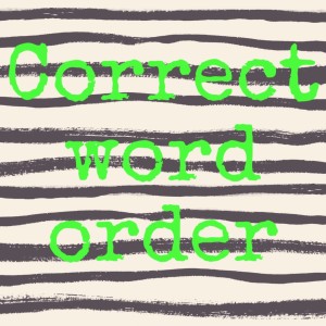 Correct word order