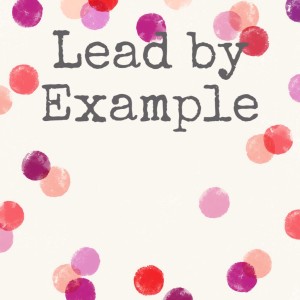 Lead By Example