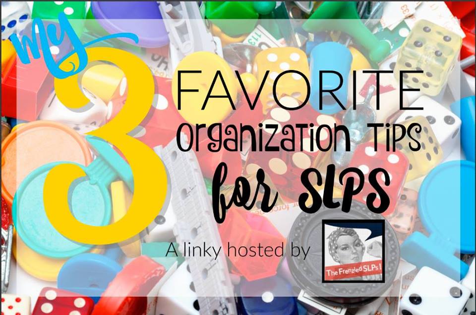 My 3 Favorite Organization Tips for SLPs