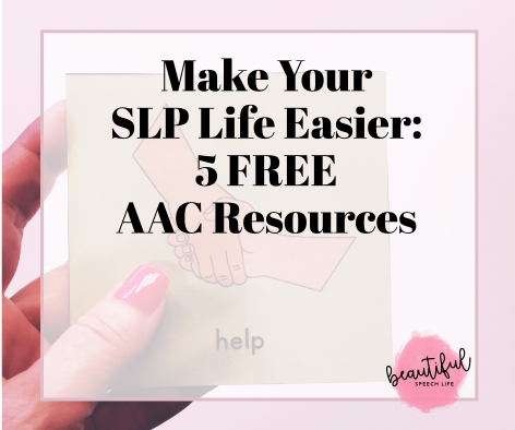 Make Your SLP Life Easier: 5 FREE AAC Resources